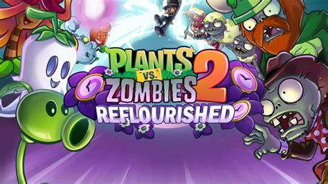 pvz2 reflourished apk|Plants vs Zombies 2 Reflourished Gameplay (+ Download Link).